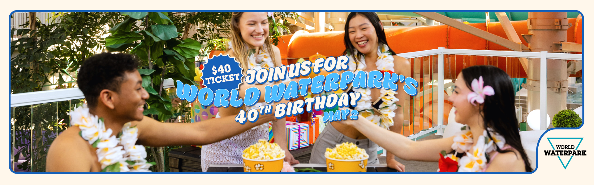 World Waterpark 40th Birthday