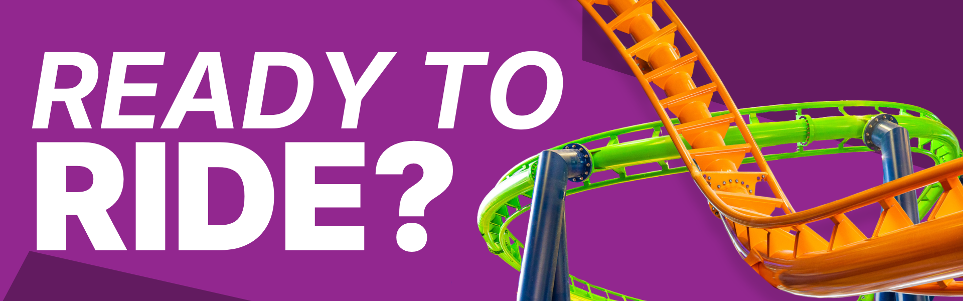 Ready to Ride?