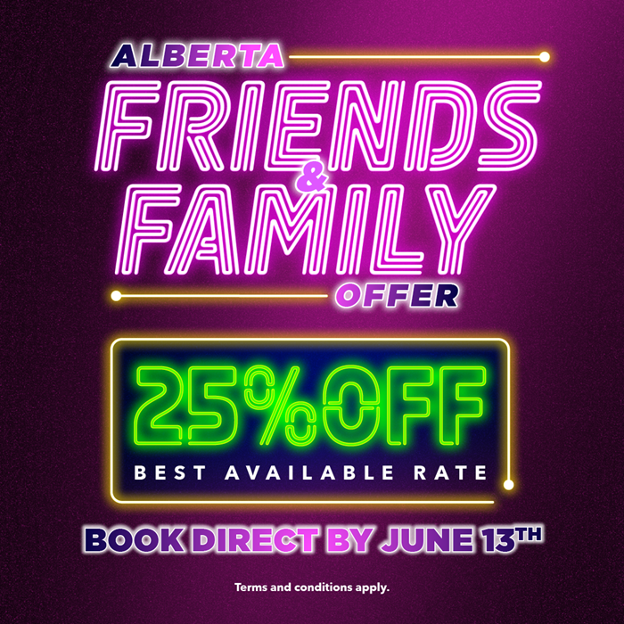 Alberta Friends & Family Offer