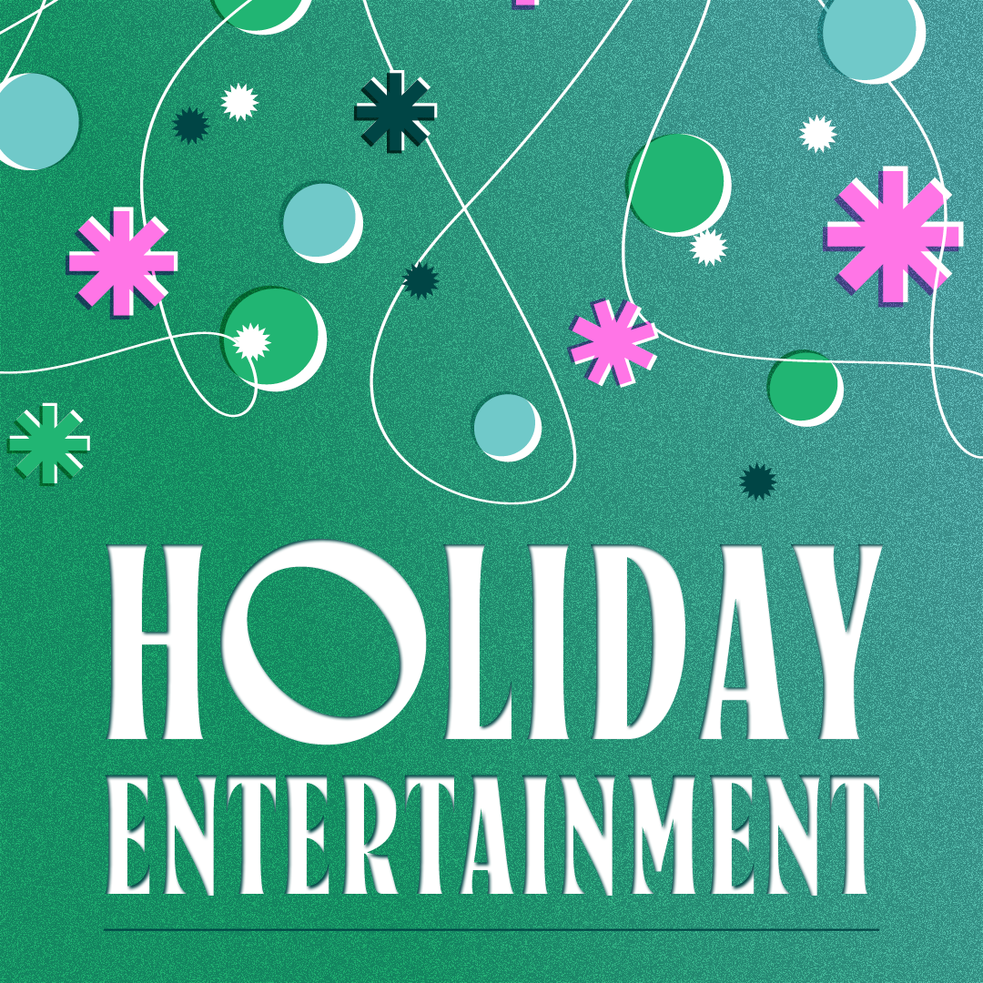 Holiday Entertainment