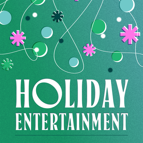 Holiday Entertainment